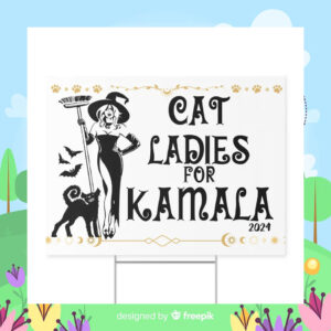 Halloween Cat Ladies For Kamala 2024 Yard Sign