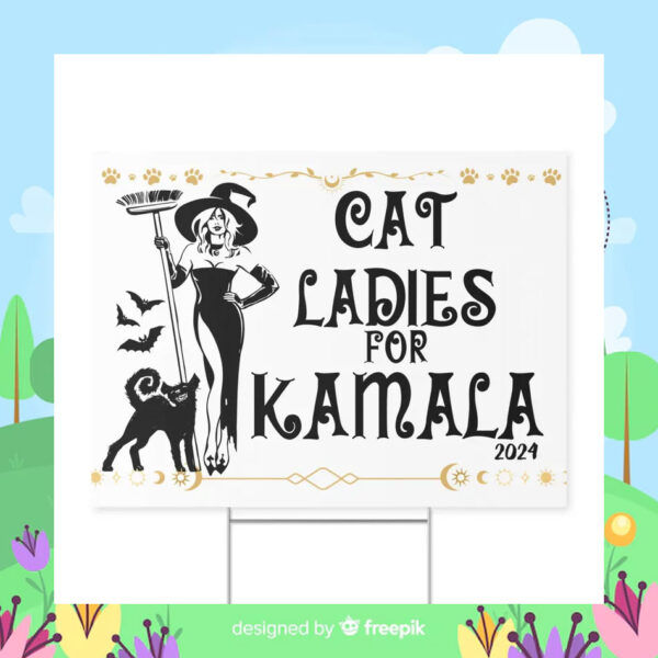 Halloween Cat Ladies For Kamala 2024 Yard Sign