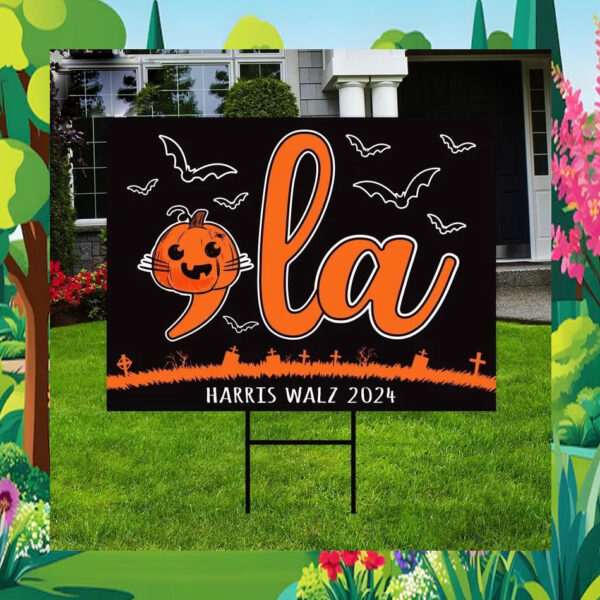 Halloween Comma La Harris Walz 2024 Yard Sign