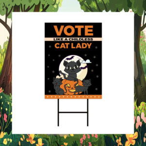Halloween Vote like Childless Cat Lady For Kamala Harris Yard Sign