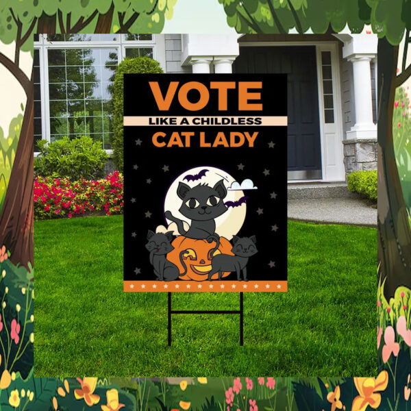 Halloween Vote like Childless Cat Lady For Kamala Harris Yard Sign
