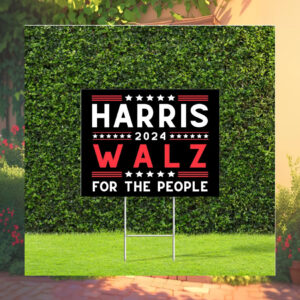 Harris 2024 Walz For The People Yard Signs