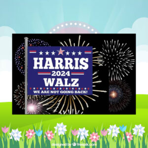 Harris 2024 Walz We Are Not Going Back Flag