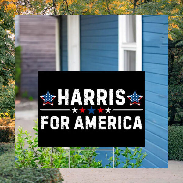 Harris For America 2024 Yard Sign