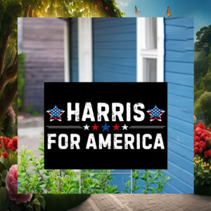 Harris For America Election 2024 Yard Sign
