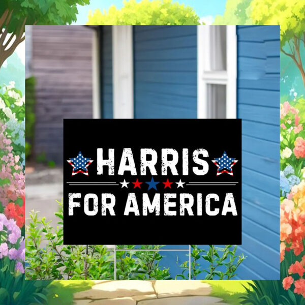 Harris For America Election Yard Sign