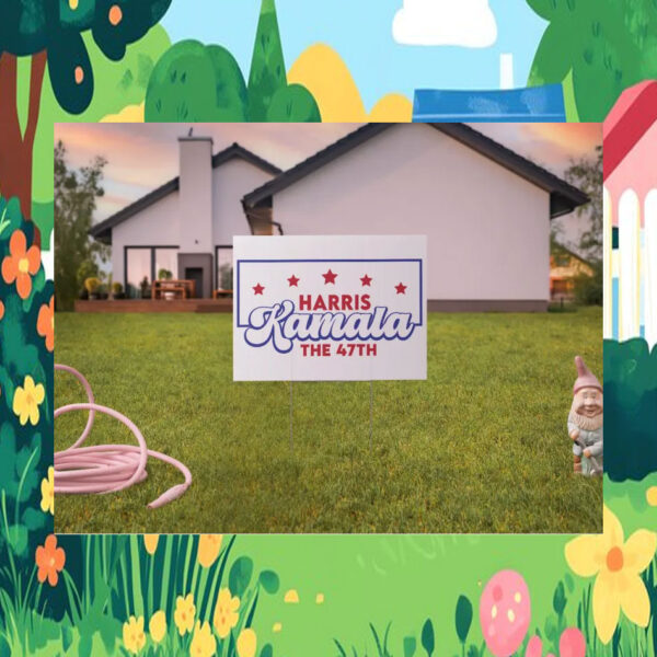 Harris Kamala The 47th Yard Sign
