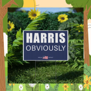 Harris Obviously Plastic Yard Sign