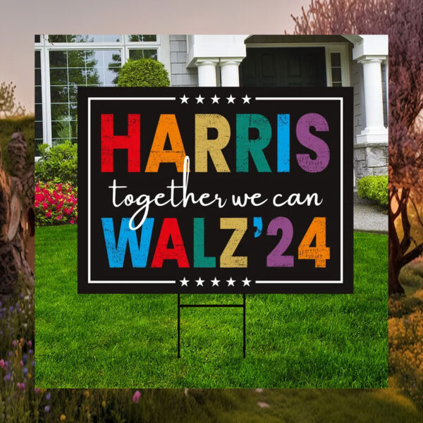 Harris Together We Can Walz 24 Yard Signs