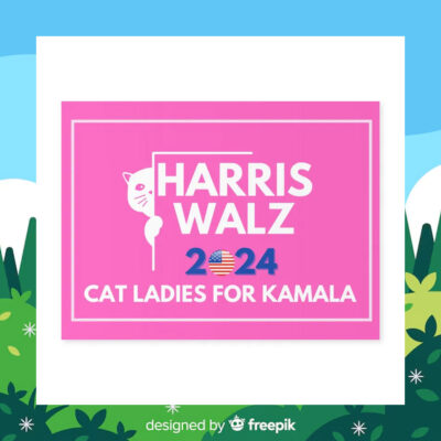 Harris Walz 2024 Cat Ladies for Kamala Yard Sign