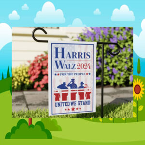 Harris Walz 2024 For The People United We Stand Garden Flag