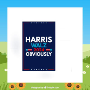 Harris Walz 2024 Obviously Garden Flags