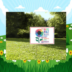 Harris Walz 2024 Peace Love Equality Hope Diversity Yard Sign