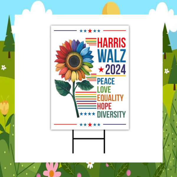 Harris Walz 2024 Peace Love Equality Hope Diversity Yard Signs