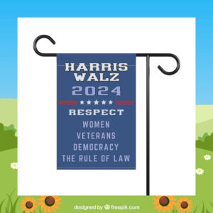 Harris Walz 2024 Respect Women Veterans Democracy The Rule Of Law Flag
