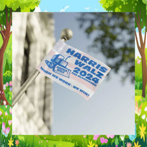 Harris Walz 2024 The Bluedozer When We Work - We Win! Flag