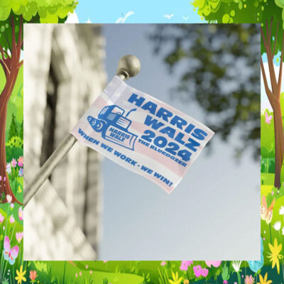 Harris Walz 2024 The Bluedozer When We Work - We Win! Flag