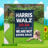 Harris Walz 2024 We Are Not Going Back Garden And House Flag