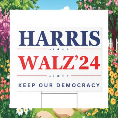Harris Walz 24 Keep Our Democracy Yar Sign