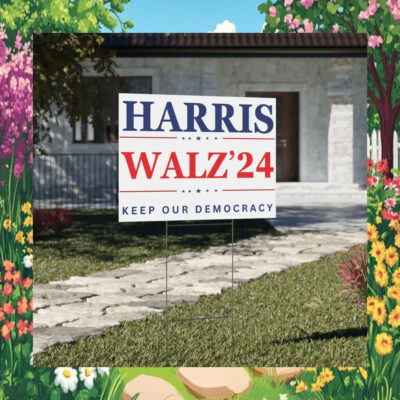 Harris Walz 24 Keep Our Democracy Yar Sign