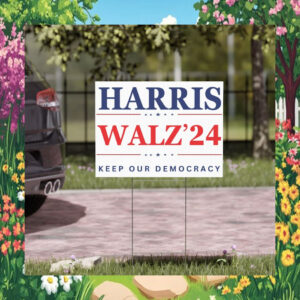 Harris Walz 24 Keep Our Democracy Yar Sign