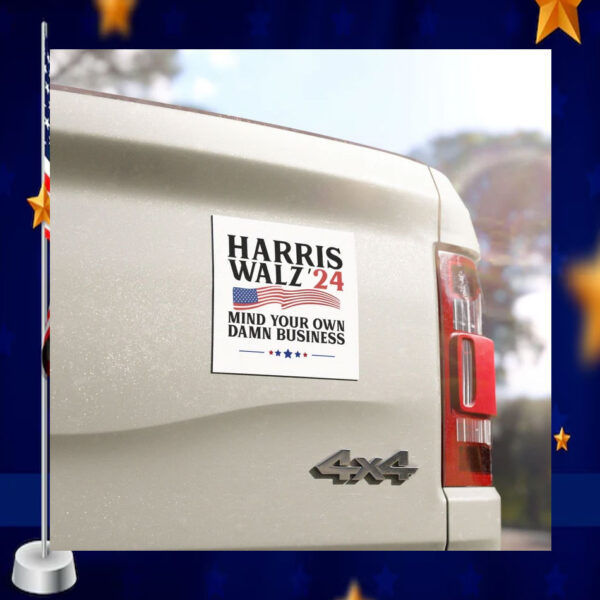 Harris Walz 24 Mind Your Own Damn Business Car Magnet