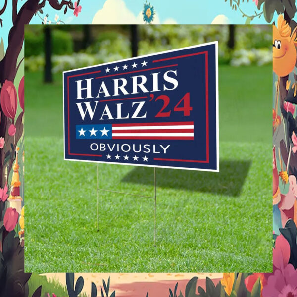 Harris Walz 24 Obviously Yard Sign