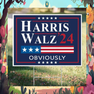 Harris Walz 24 Obviously Yard Sign