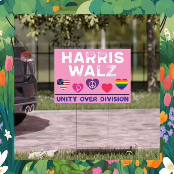 Harris Walz 24 Unity Over Division Yard Sign