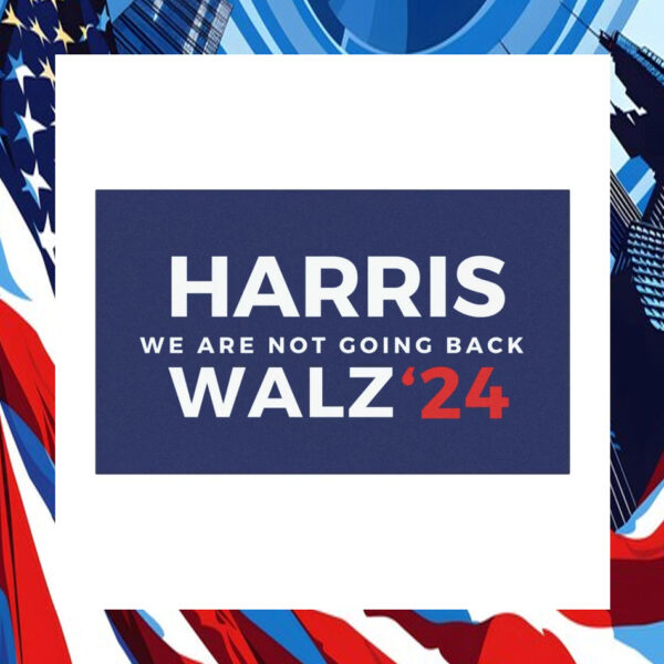 Harris Walz 24 We Are Not Going Back Car Magnet