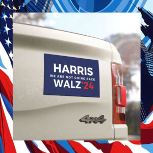 Harris Walz 24 We Are Not Going Back Car Magnet