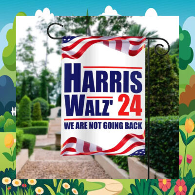 Harris Walz' 24 We Are Not Going Back Garden Flag