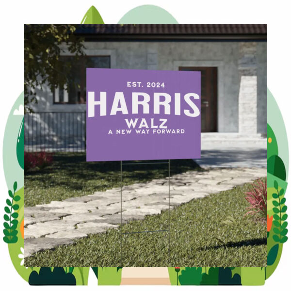 Harris Walz A New Way Forward 2024 Yard Sign