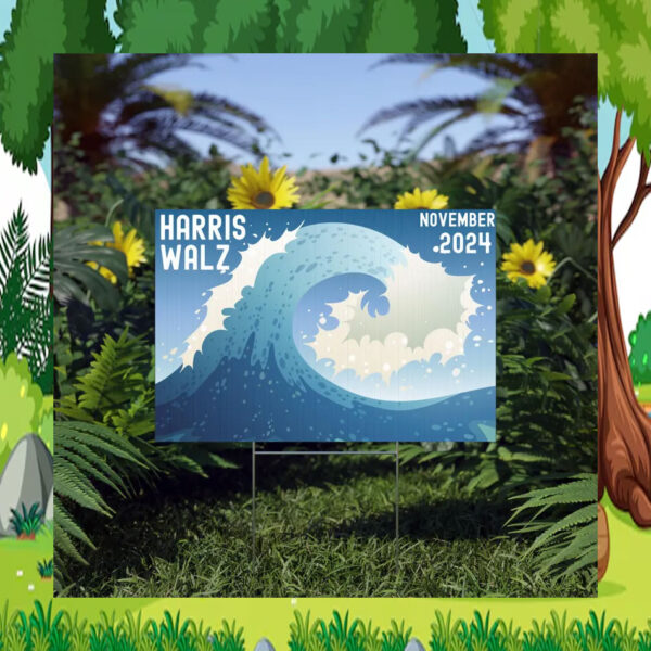 Harris Walz Blue Wave November 2024 Yard Sign