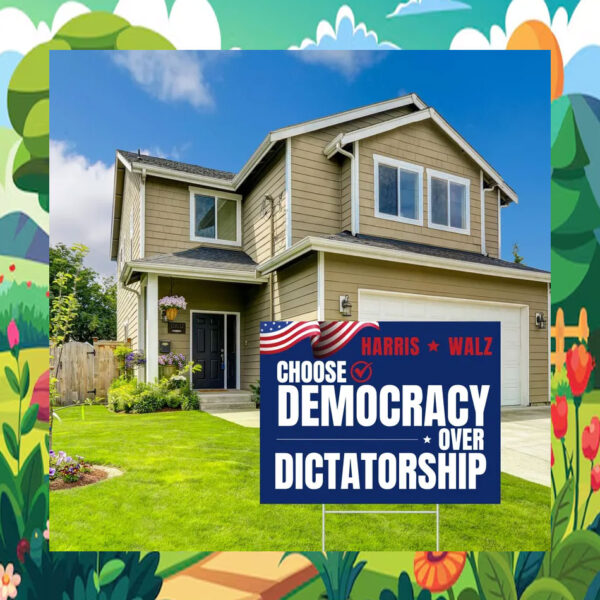 Harris Walz Choose Democracy Over Dictatorship