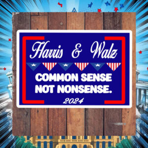 Harris & Walz Common Sense Not Nonsense 2024 Sticker