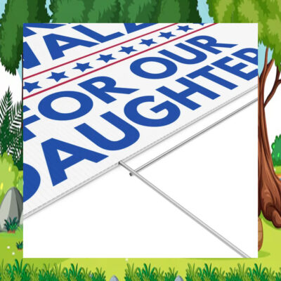 Harris Walz For Our Daughters Yard Signs