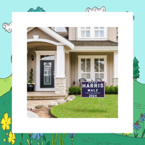Harris Walz For The People 2024 Yard Signs