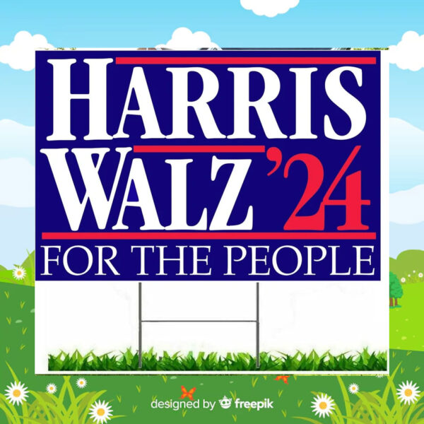 Harris Walz For The People 24 Yard Sign