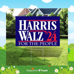 Harris Walz For The People 24 Yard Sign