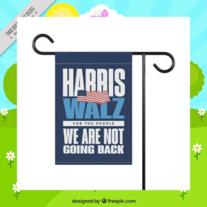 Harris Walz For The People We Are Not Going Back Flags