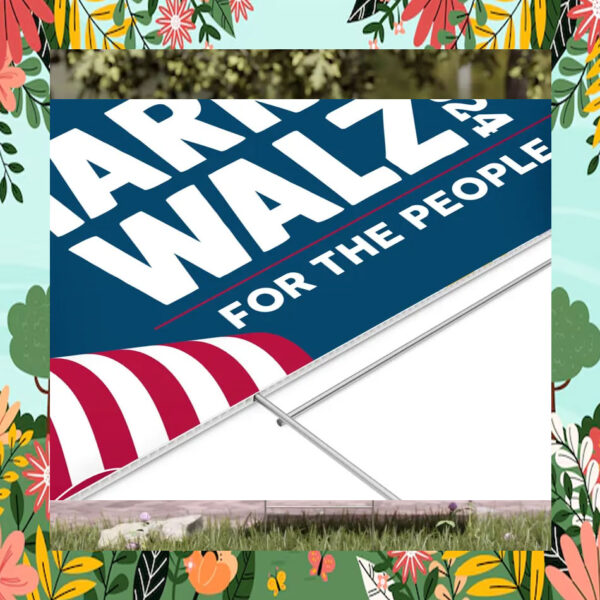 Harris Walz For The People Yard Sign
