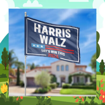 Harris Walz Let's Win This 2024 Flags