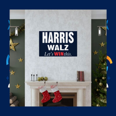 Harris Walz Let's Win This 2024 Poster