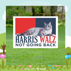 Harris Walz Not Going Back Yard Sign