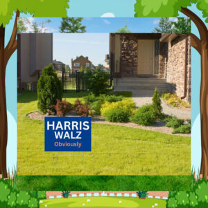 Harris Walz Obviously 2024 Election Yard Sign