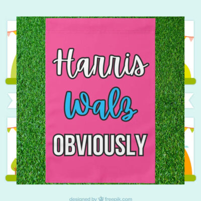 Harris Walz Obviously 2024 Flag