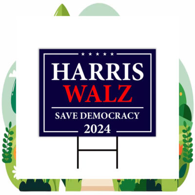 Harris Walz Save Democracy 2024 Election Yard Sign