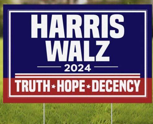 Harris Walz Truth Hope Decency Yard Sign
