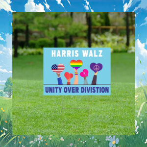 Harris Walz Unity Over Division 2024 Election Yard Sign